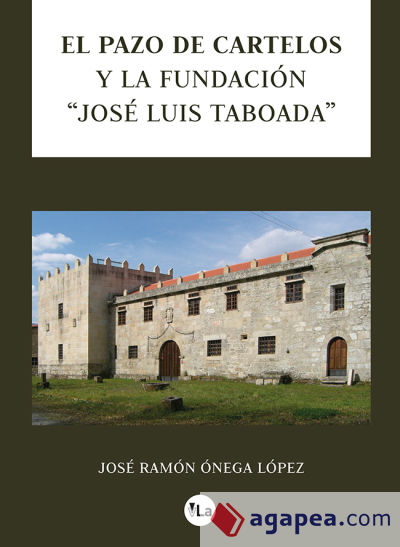 El pazo de Cartelos y la Fundación "José Luis Taboada"