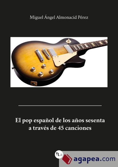 El pop español de los años sesenta a través de 45 canciones