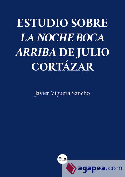 Estudio sobre La noche boca arriba de Julio Cortázar