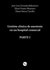 Portada de Gestión clínica de anestesia en un hospital comarcal (Parte I)