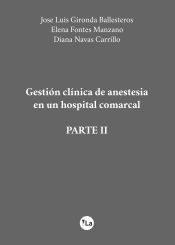 Portada de Gestión clínica de anestesia en un hospital comarcal (Parte II)
