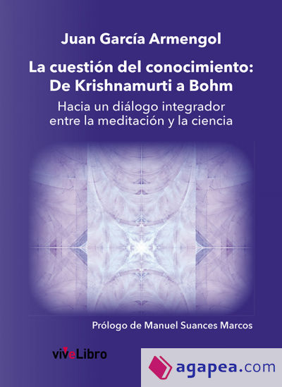 La cuestión del conocimiento: De Krishnamurti a Bohm