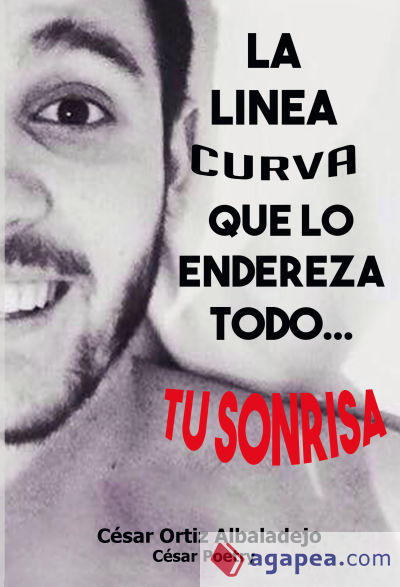 La linea curva que lo endereza todo... Tu sonrisa