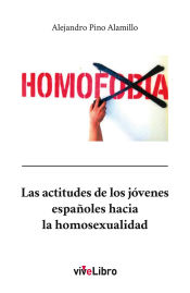 Portada de Las actitudes de los jóvenes españoles hacia la homosexualidad