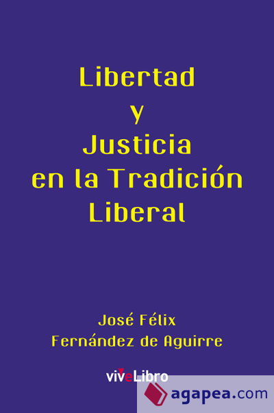 Libertad y Justicia en la tradición liberal