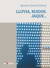 Portada de Lluvia, ruidos. Jaque