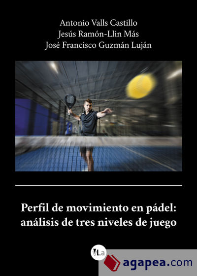 Perfil de movimiento en pádel. Análisis en tres niveles de juego