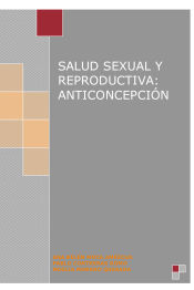 Portada de Salud Sexual y Reproductiva: Anticoncepción