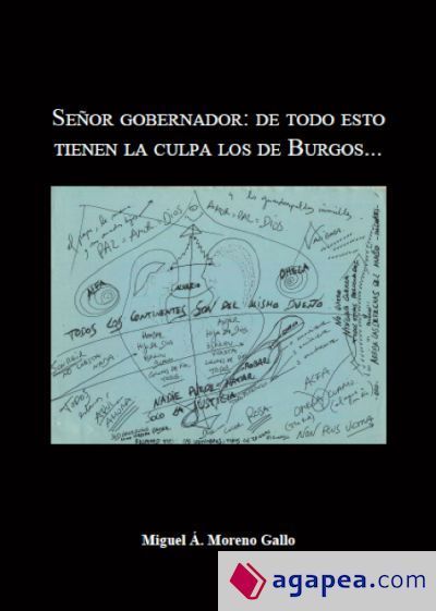 Se&ntilde;or Gobernador, de todo esto tienen la culpa de los Burgos
