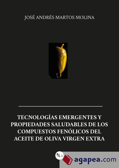 Tecnologías emergentes y propiedades saludables de los compuestos fenólicos del aceite de oliva virgen extra