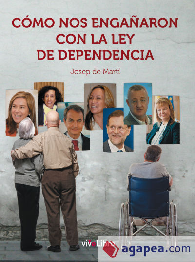 Cómo nos engañaron con la ley de dependencia