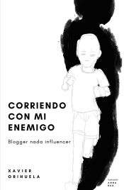 Portada de Corriendo con mi enemigo. Blogger nada Influencer