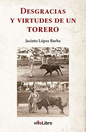 Portada de Desgracias y virtudes de un torero