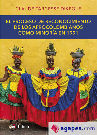 El proceso de reconocimiento de los afrocolombianos como minoría en 1991