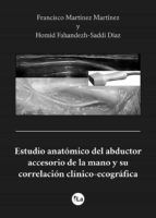 Portada de Estudio anatómico del abductor accesorio de la mano y su correlación clínico-ecográfica (Ebook)