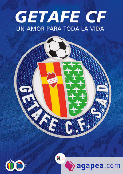 Getafe CF: Un amor para toda la vida