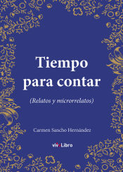 Portada de Tiempo para contar (Relatos y microrrelatos)