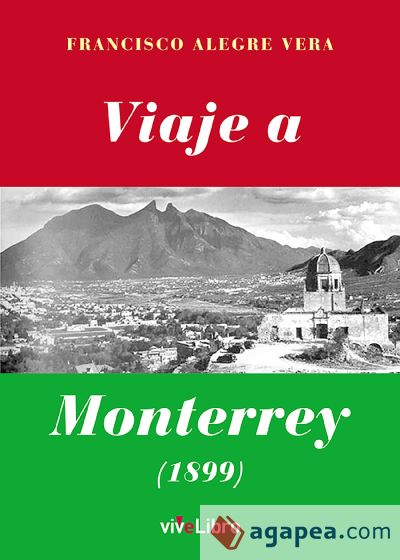 Viaje a Monterrey (1899) (Ebook)