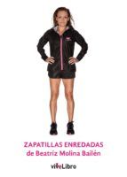 Portada de Zapatillas enredadas de Beatriz Molina Bailén (Ebook)