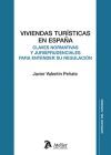 Viviendas tur&iacute;sticas en Espa&ntilde;a: claves normativas y jurisprudenciales para entender su regulaci&oacute;n