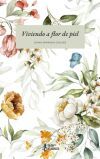 Viviendo a flor de piel