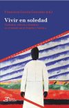 Vivir en soledad: Viudedad, soltería y abandono en el mundo rural, España y América