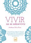 Vivir no es sobrevivir