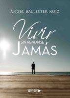 Portada de Vivir sin rendirse Jamás (Ebook)