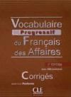 Vocabulaire progressif du francais del affaire. Corrigés