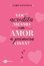 Portada de Você acredita mesmo em amor à primeira vista? (Ebook)