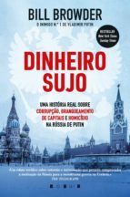 Portada de Dinheiro Sujo: Uma História Real Sobre Corrupção, Branqueamento de Capitais e Homicídio na Rússia de Putin (Ebook)