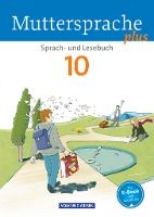 Portada de Muttersprache plus 10. Schuljahr. Schülerbuch. Allgemeine Ausgabe für Berlin, Brandenburg, Mecklenburg-Vorpommern, Sachsen-Anhalt, Thüringen