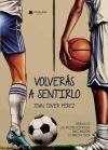 Volver&aacute;s a sentirlo