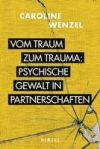 Vom Traum Zum Trauma. Psychische Gewalt in Partnerschaften.
