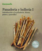 Portada de Panadería y bollería I: introducción a la panadería : masas, panes y panecillos