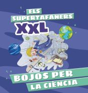 Portada de Els Supertafaners XXL. Bojos per la ciència