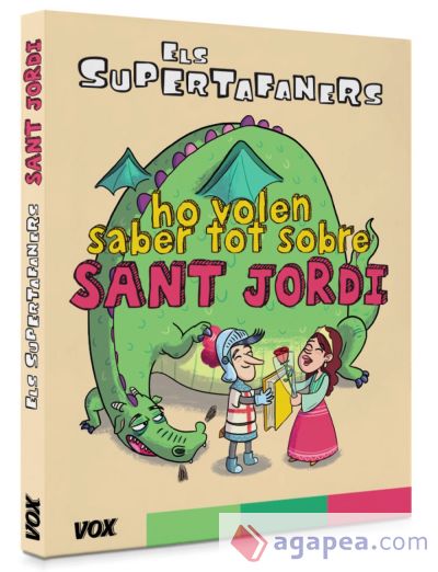 Els supertafaners ho volen saber tot sobre Sant Jordi Els supertafaners ho volen saber tot sobre Sant Jordi