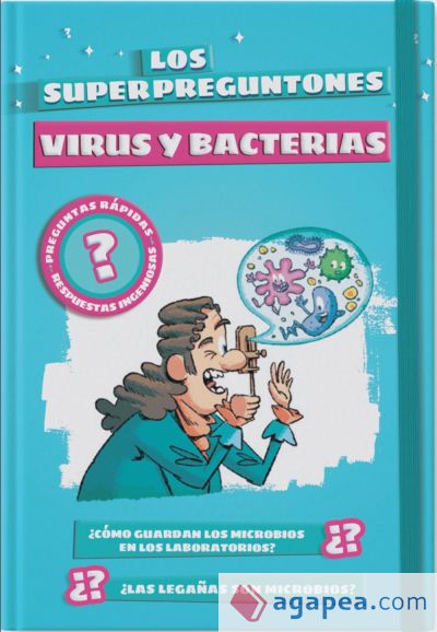 Los superpreguntones. Virus y bacterias