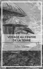 Portada de Voyage Au Centre De La Terre (Annoté) (Ebook)