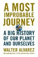 Portada de A Most Improbable Journey: A Big History of Our Planet and Ourselves