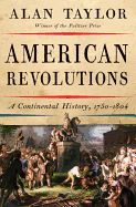 Portada de American Revolutions: A Continental History, 1750-1804
