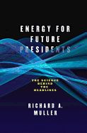 Portada de Energy for Future Presidents: The Science Behind the Headlines