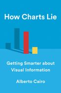 Portada de How Charts Lie: Getting Smarter about Visual Information