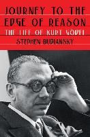 Portada de Journey to the Edge of Reason: The Life of Kurt Gödel