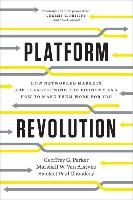 Portada de Platform Revolution: How Networked Markets Are Transforming the Economyand How to Make Them Work for You