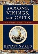 Portada de Saxons, Vikings, and Celts: The Genetic Roots of Britain and Ireland