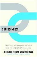 Portada de Superconnect: Harnessing the Power of Networks and the Strength of Weak Links
