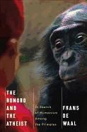 Portada de The Bonobo and the Atheist: In Search of Humanism Among the Primates