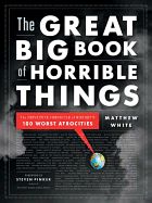 Portada de The Great Big Book of Horrible Things: The Definitive Chronicle of History's 100 Worst Atrocities