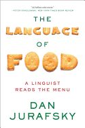 Portada de The Language of Food: A Linguist Reads the Menu